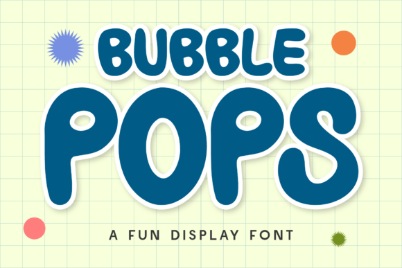 Bubble Pops: A Playful Font for Editorial Design