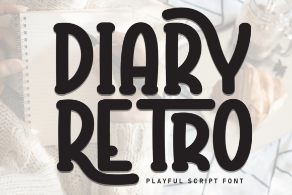 Diary Retro: The Handwritten Display Font for Crafters and Sellers
