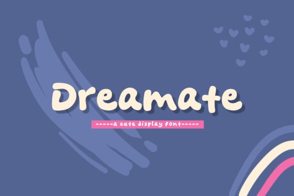 Dreamate: The Cute Display Font for Modern Campaigns