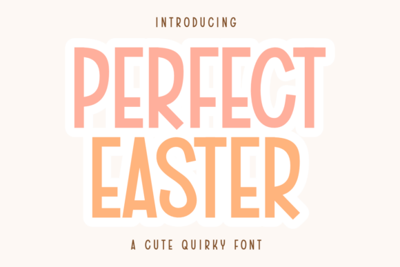 Perfect Easter: The Quirky Typeface for Spring Branding