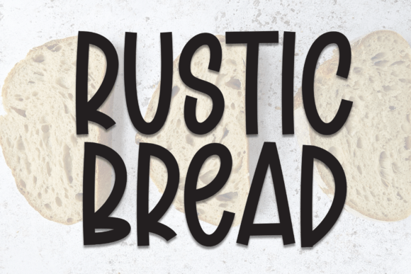 Rustic Bread: The Friendly Typeface for Small Business Branding